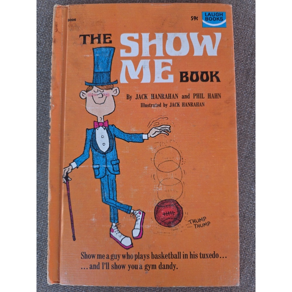 The Show Me Book Jack Hanrahan Phil Hahn Vintage Laugh Books Hardcover 1966